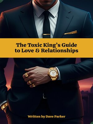 cover image of The Toxic King's Guide to Love & Relationships